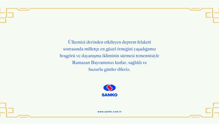 SANKO RAMAZAN BAYRAMINIZI KUTLAR